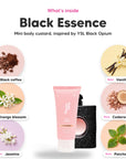Notes inside Black Essence mini body custard: Black coffee, orange blossom, jasmine, vanilla, cedarwood, patchouli