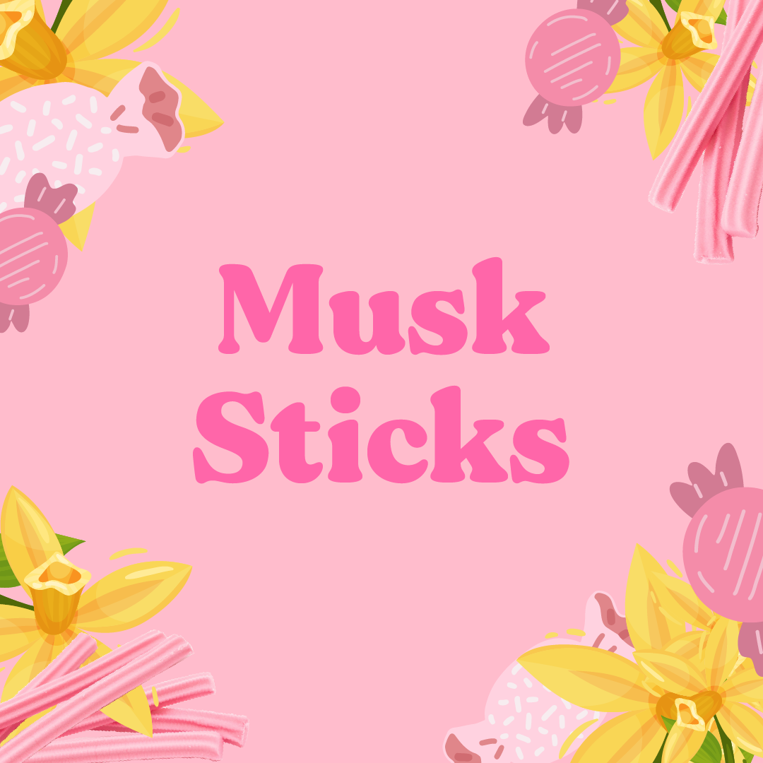 Musk Sticks