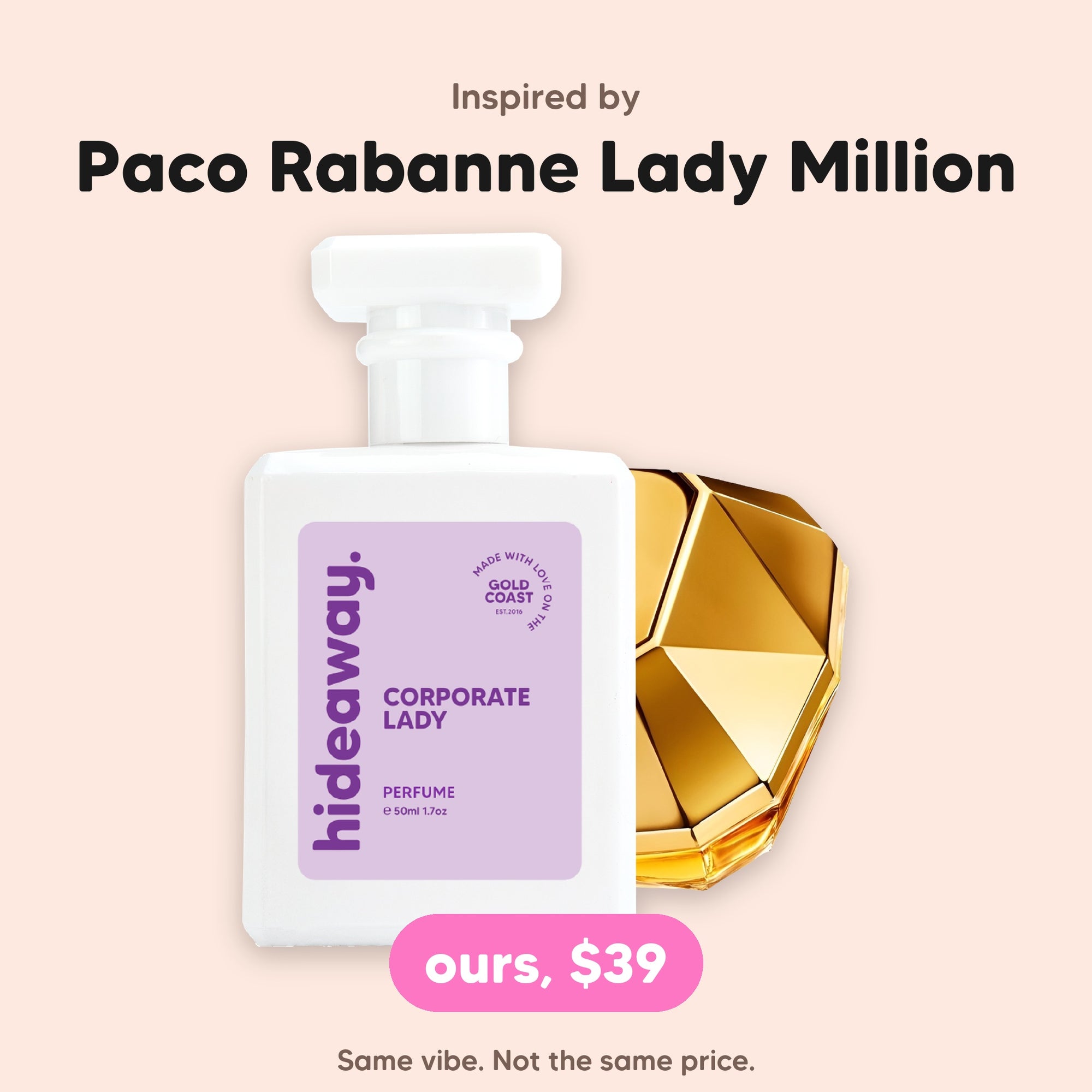 hideaway. Corporate Lady perfume 50ml beside the Paco Rabanne Lady Million bottle it is inspired by, $39, handmade on the Gold Coast