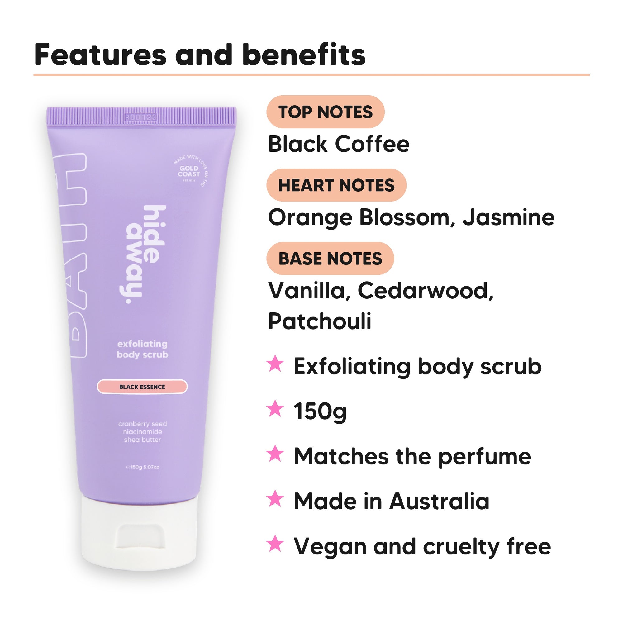 Black Essence Body Scrub features, top notes Black Coffee, heart notes Orange Blossom, Jasmine, base notes Vanilla, Cedarwood, Patchouli, 150g, vegan and cruelty free