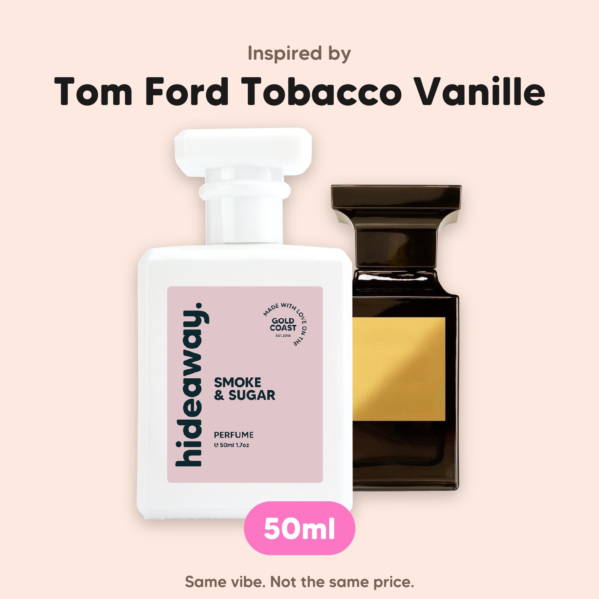 hideaway. Smoke & Sugar perfume 50ml beside the Tom Ford Tobacco Vanille bottle it is inspired by, handmade on the Gold Coast