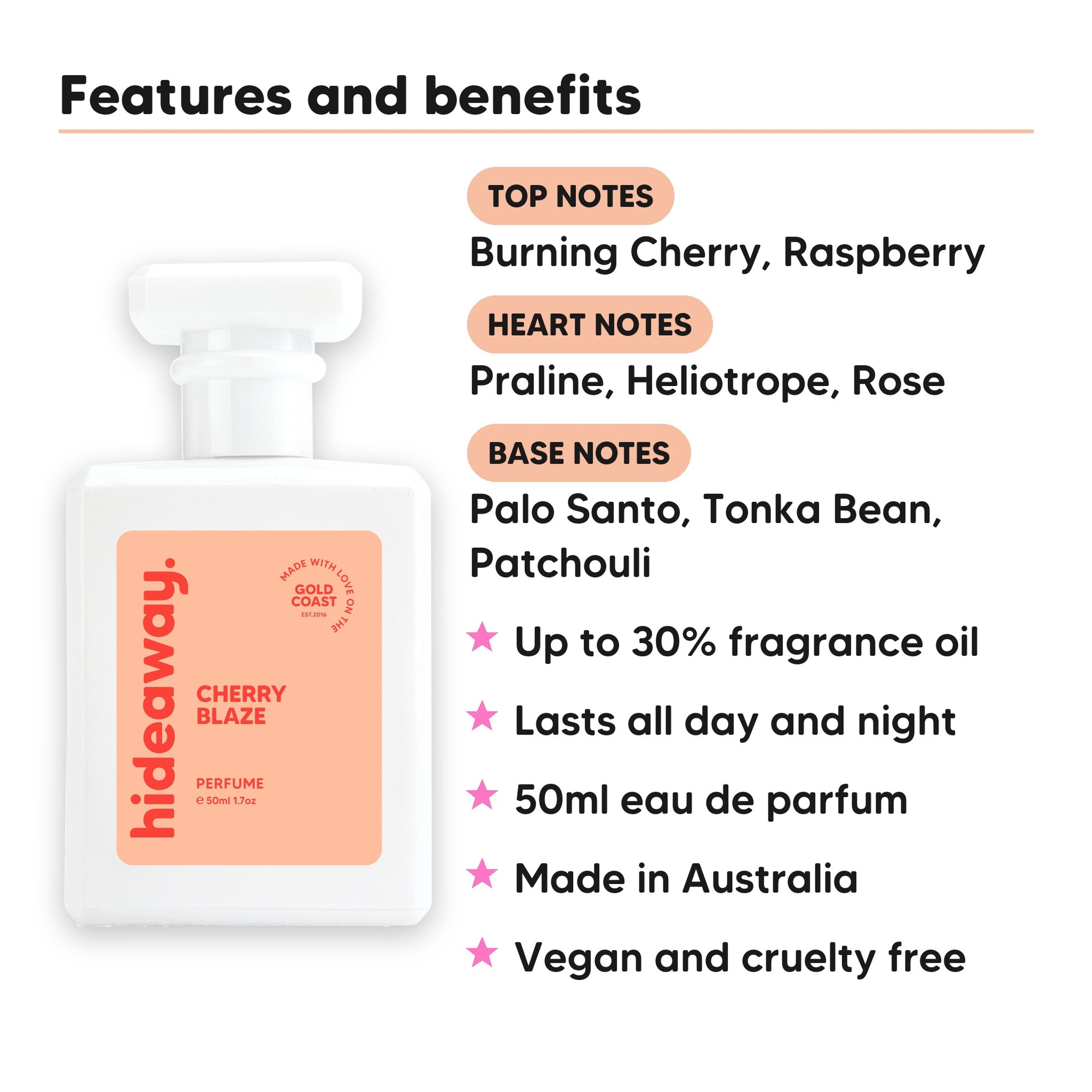 Cherry Blaze perfume scent notes, top notes Burning Cherry, Raspberry, heart notes Praline, Heliotrope, Rose, base notes Palo Santo, Tonka Bean, Patchouli