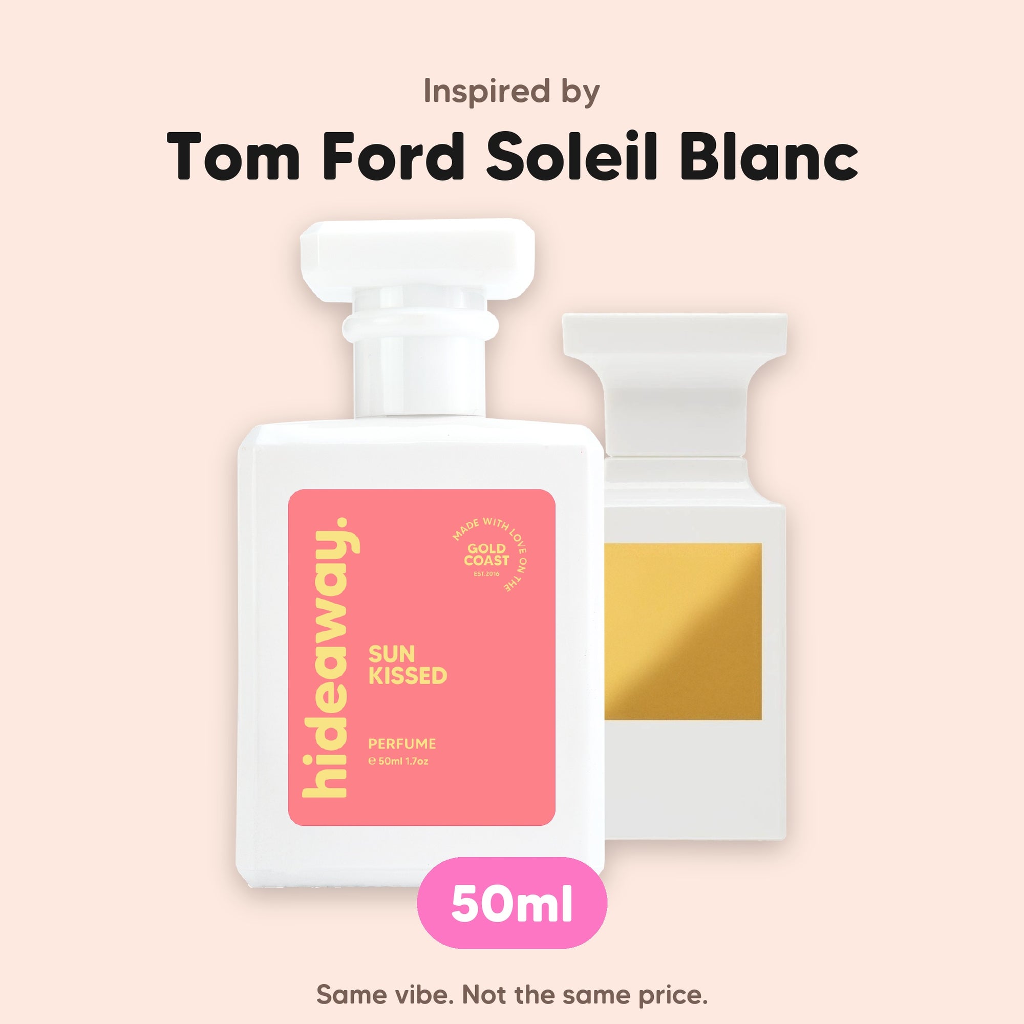 hideaway. Sun Kissed perfume 50ml beside the Tom Ford Soleil Blanc bottle it is inspired by, handmade on the Gold Coast