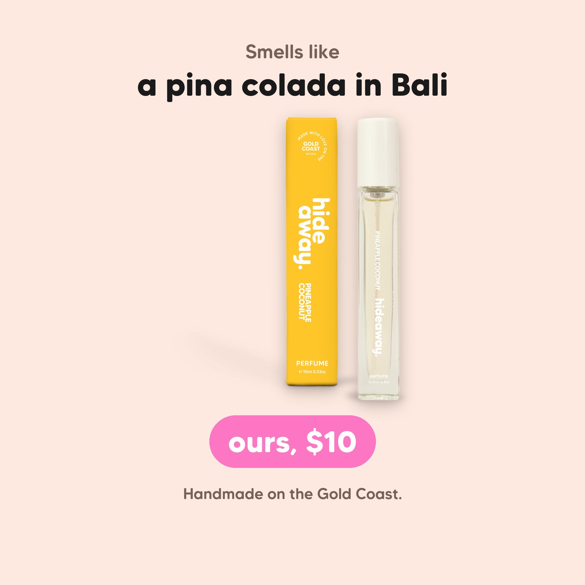 hideaway. Pineapple Coconut Perfume 10ml, $10, vegan and made in Australia