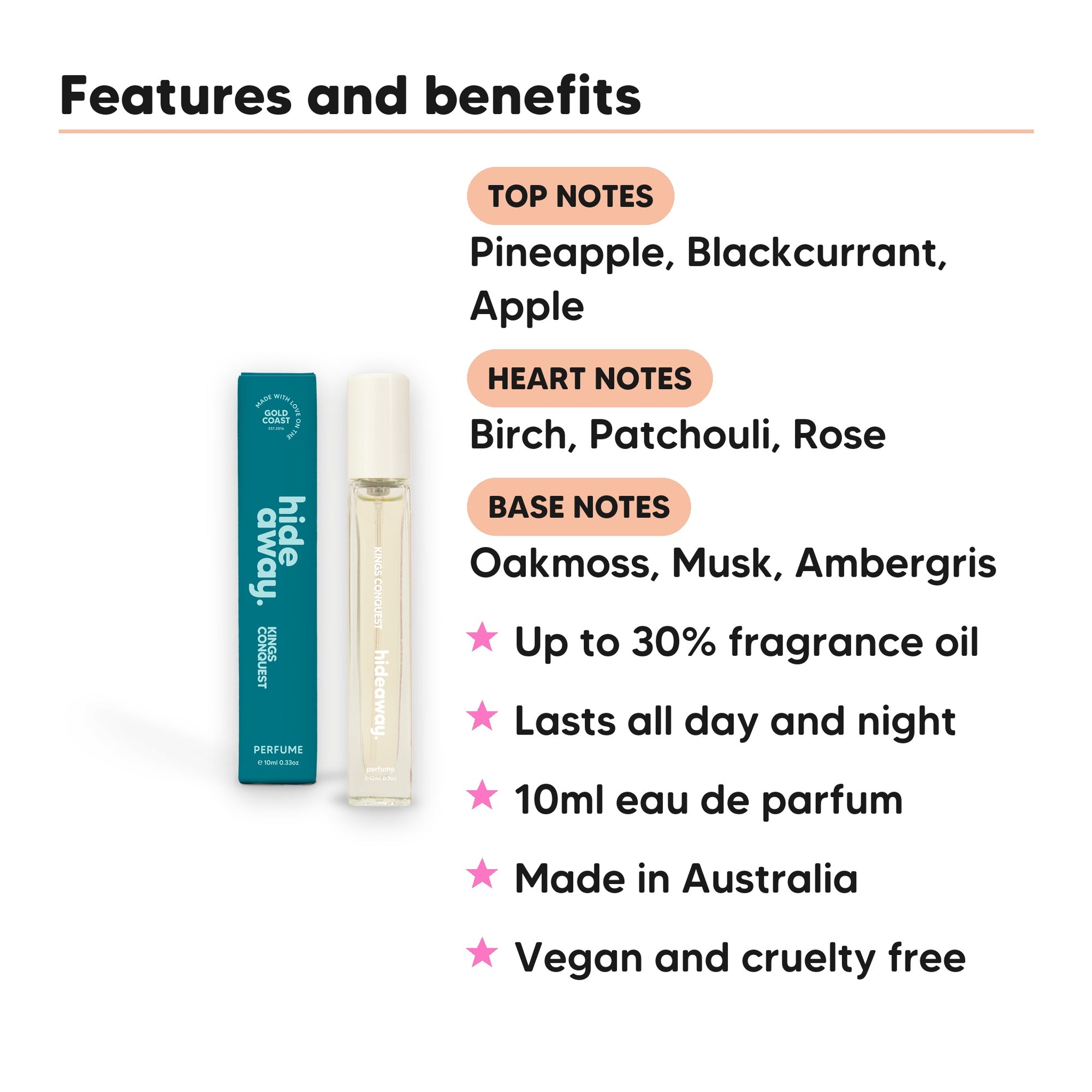 Kings Conquest Perfume 10ml features, top notes Pineapple, Blackcurrant, Apple, heart notes Birch, Patchouli, Rose, base notes Oakmoss, Musk, Ambergris, 10ml, vegan and cruelty free