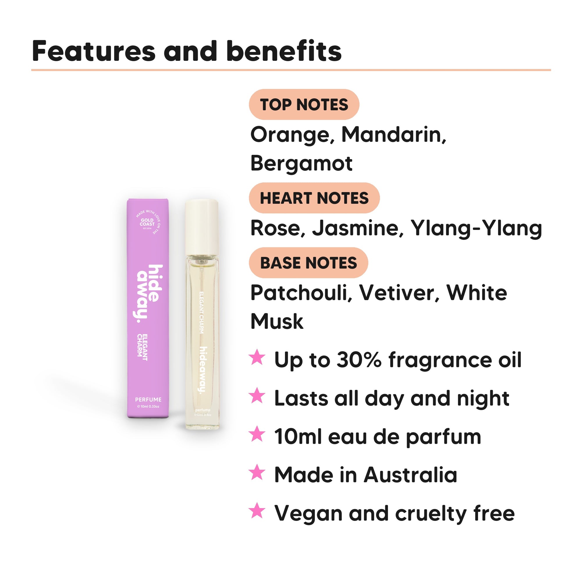 Elegant Charm Perfume 10ml features, top notes Orange, Mandarin, Bergamot, heart notes Rose, Jasmine, Ylang-Ylang, base notes Patchouli, Vetiver, White Musk, 10ml, vegan and cruelty free