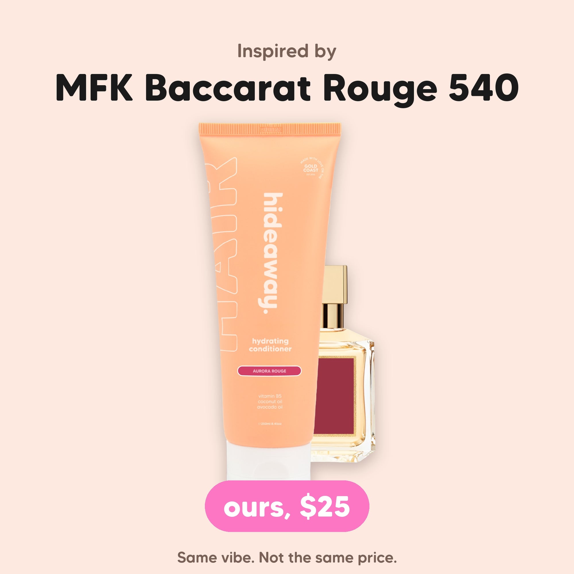 hideaway. Aurora Rouge Conditioner, inspired by MFK Baccarat Rouge 540, $25, made in Australia