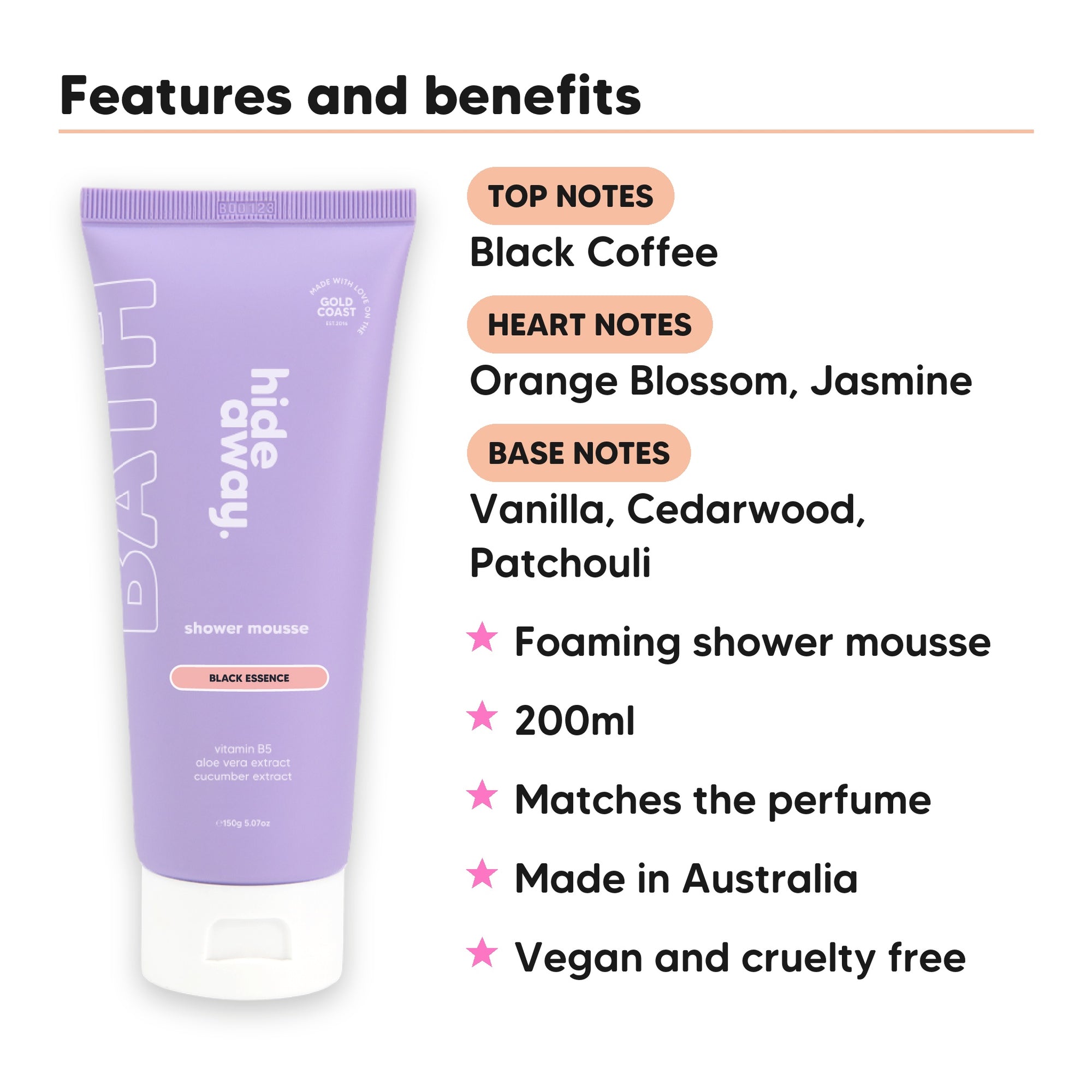 Black Essence Shower Mousse features, top notes Black Coffee, heart notes Orange Blossom, Jasmine, base notes Vanilla, Cedarwood, Patchouli, 200ml, vegan and cruelty free