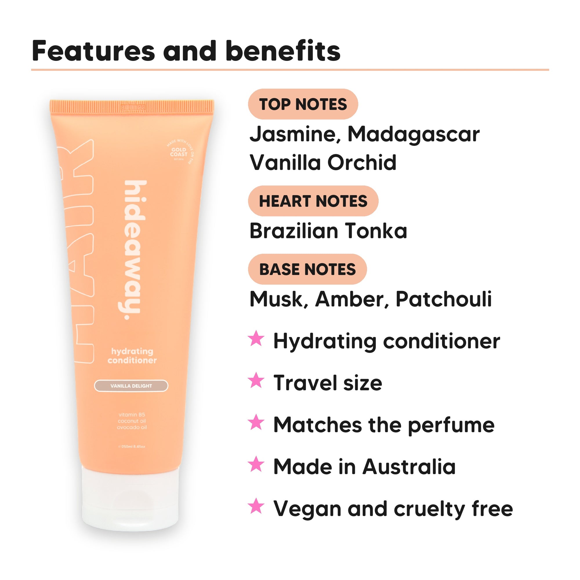 Mini Vanilla Delight Conditioner features, top notes Jasmine, Madagascar Vanilla Orchid, heart notes Brazilian Tonka, base notes Musk, Amber, Patchouli, travel size, vegan and cruelty free