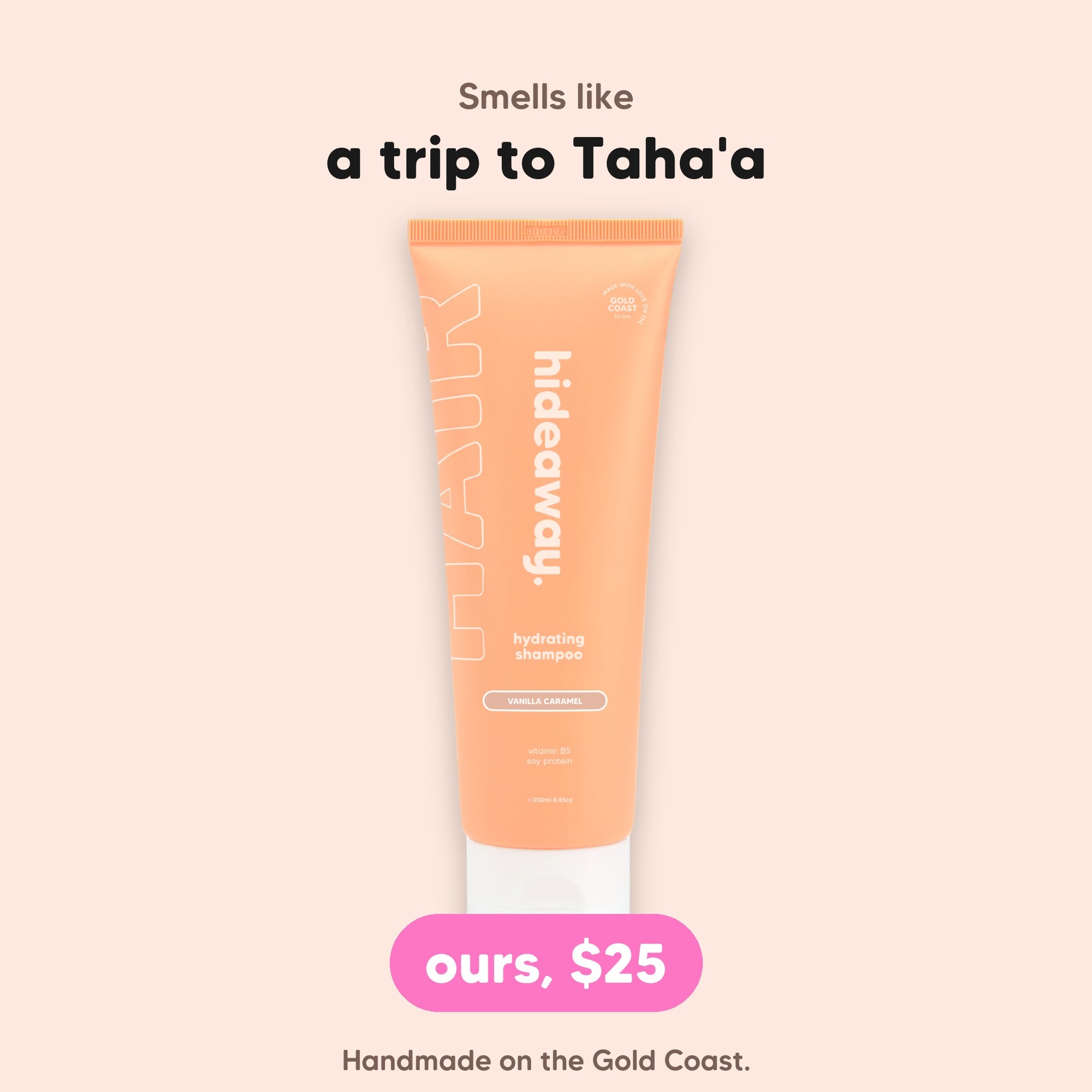 hideaway. Vanilla Caramel Shampoo, $25, vegan and made in Australia