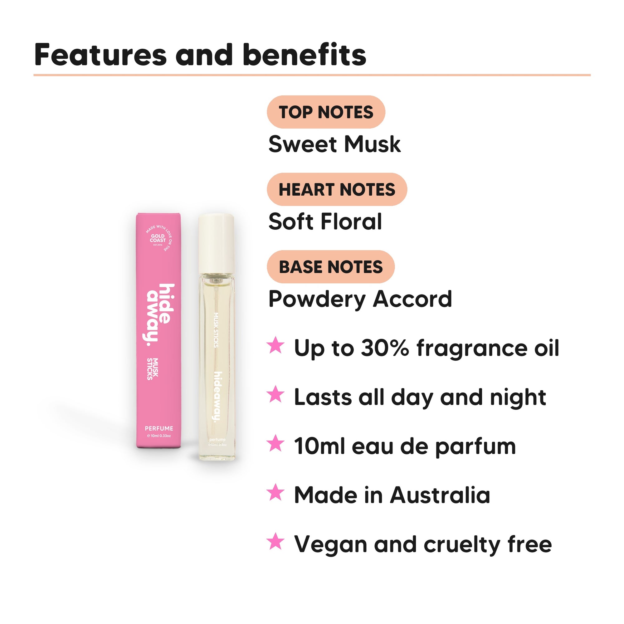 Musk Sticks Perfume 10ml features, top notes Sweet Musk, heart notes Soft Floral, base notes Powdery Accord, 10ml, vegan and cruelty free