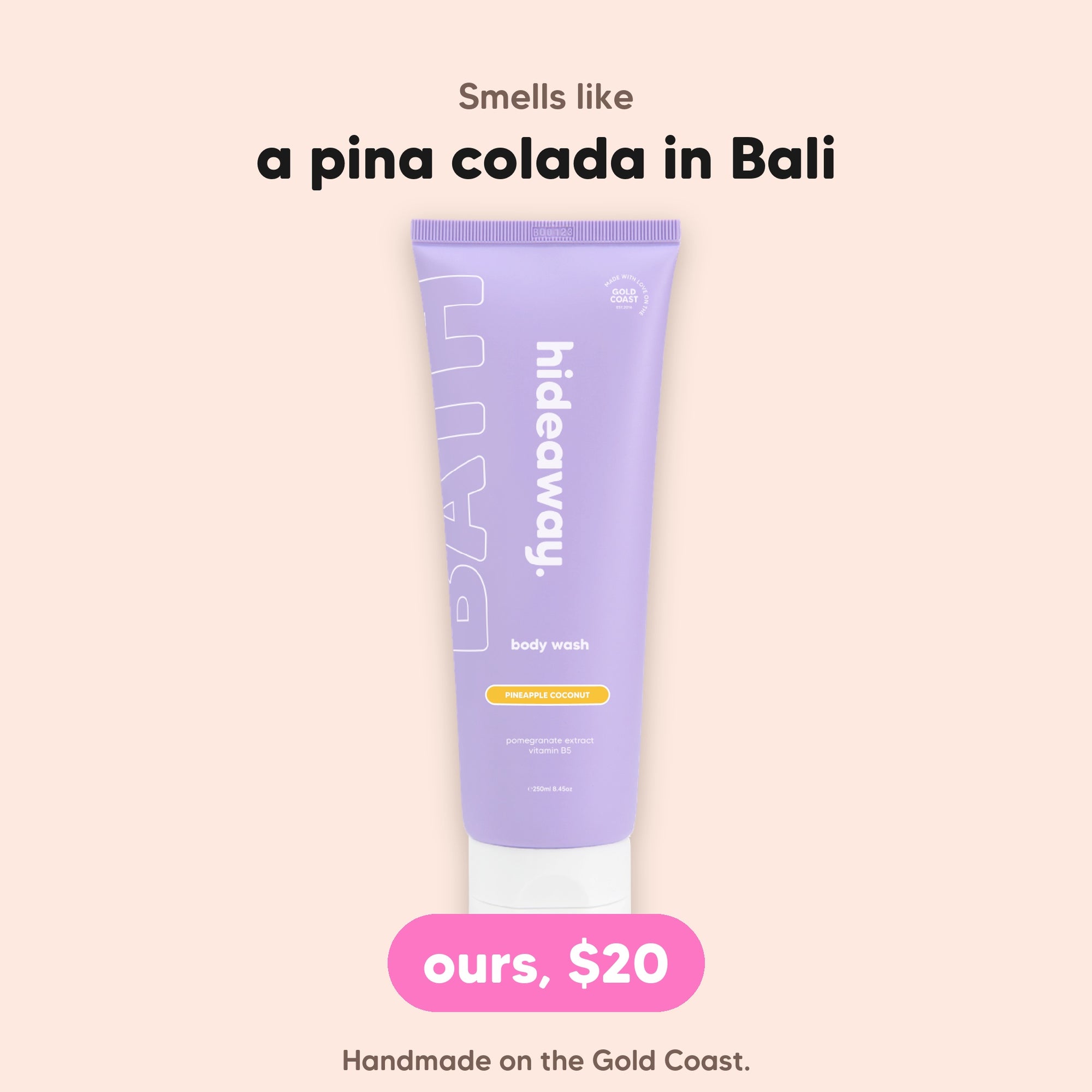 hideaway. Pineapple Coconut Body Wash, $20, vegan and made in Australia