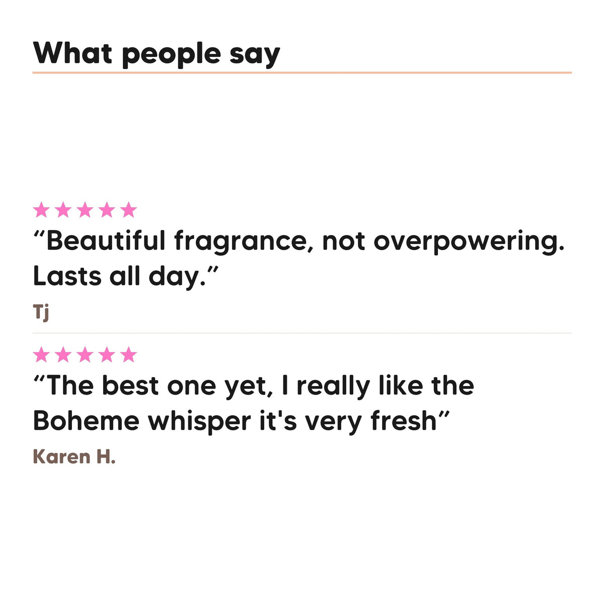 Two five star customer reviews of Hideaway. Boheme Whisper perfume