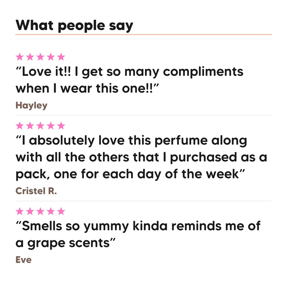 Three five star customer reviews of Hideaway. Cosmic Kiss perfume