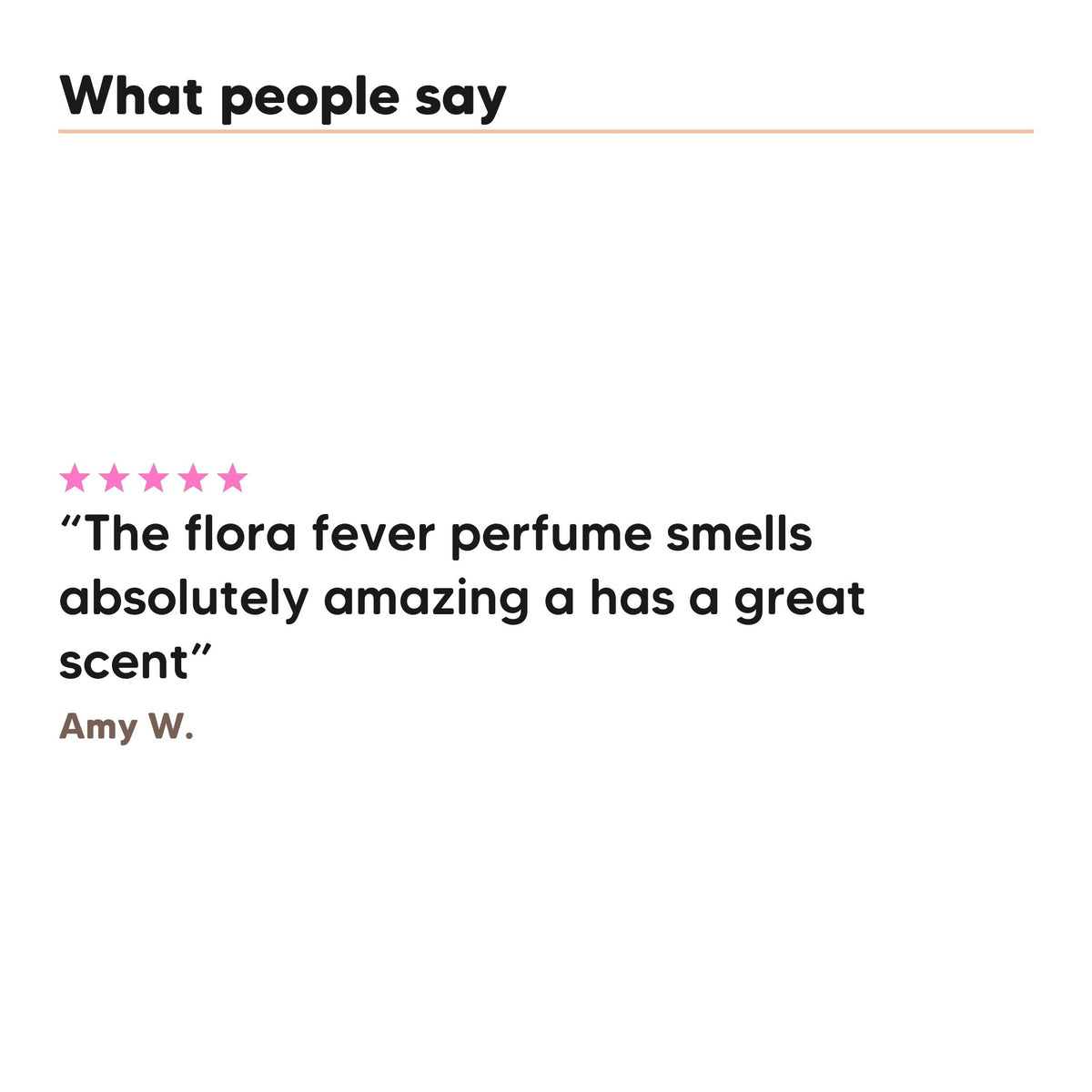 One five star customer review of Hideaway. Flora Fever perfume