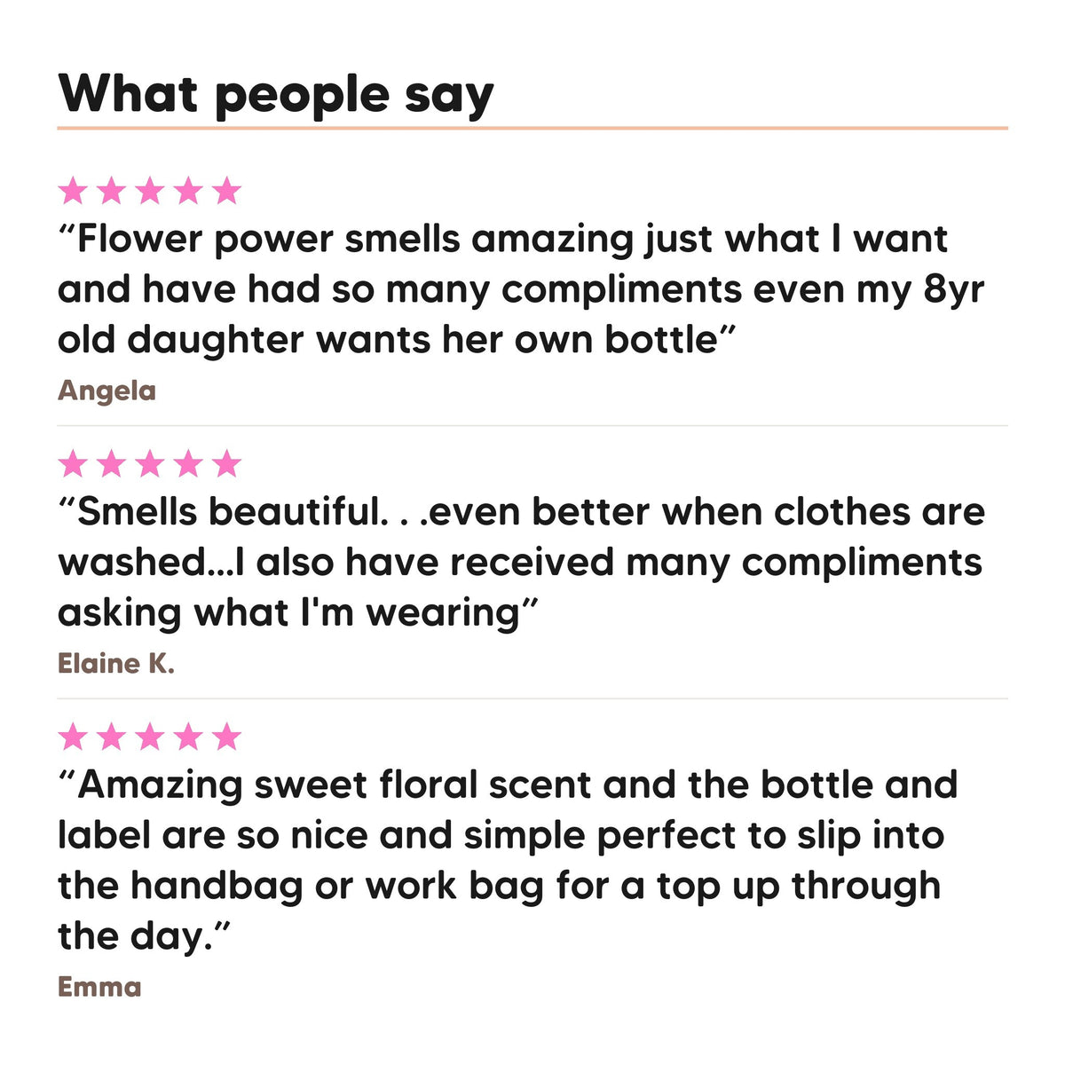 Three five star customer reviews of Hideaway. Flower Power perfume