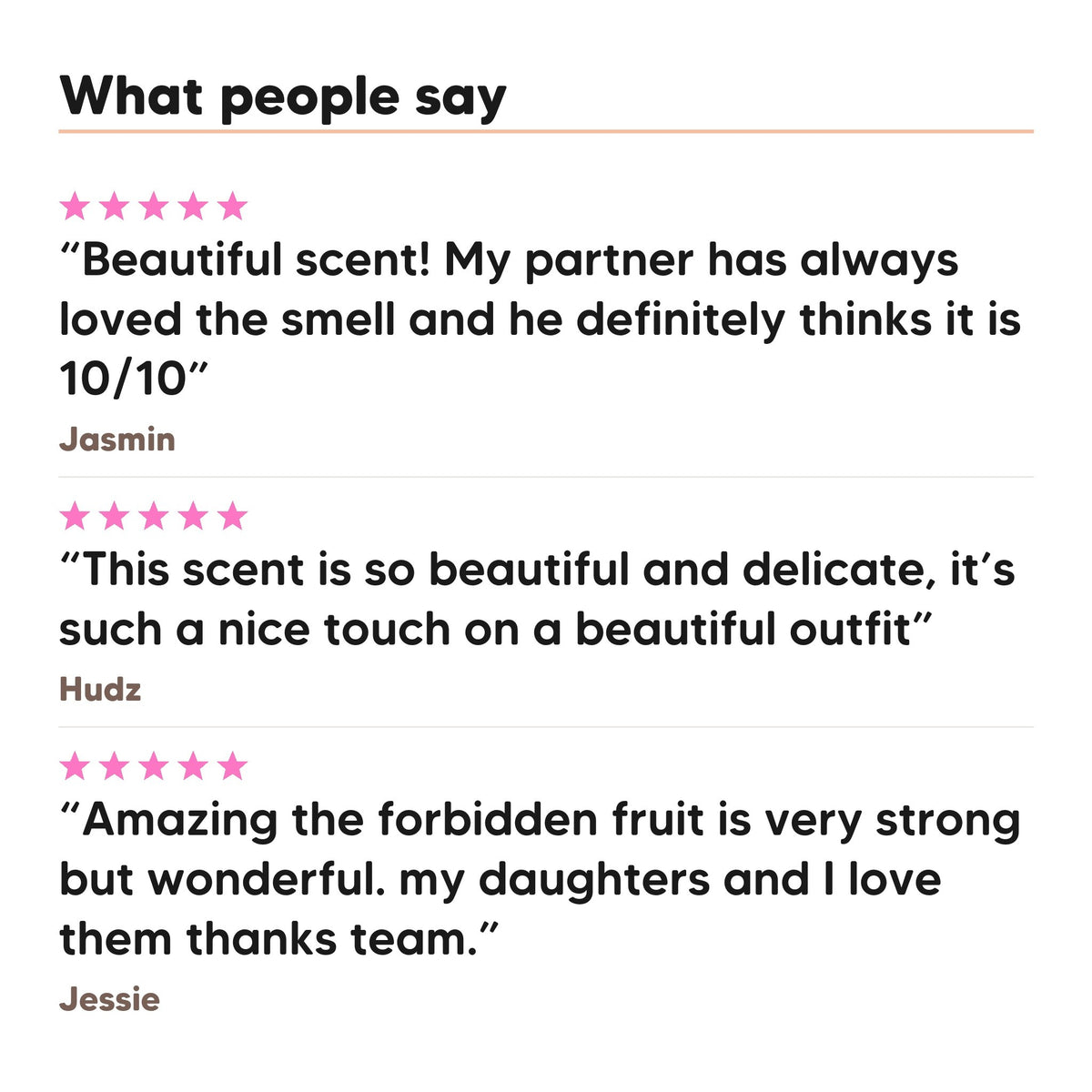 Three five star customer reviews of Hideaway. Forbidden Fruit perfume