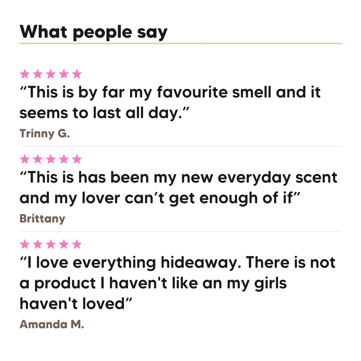 Three five star customer reviews of Hideaway. Smoke &amp; Sugar perfume