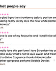 Three five star customer reviews of Hideaway. Strawberry Gelato perfume