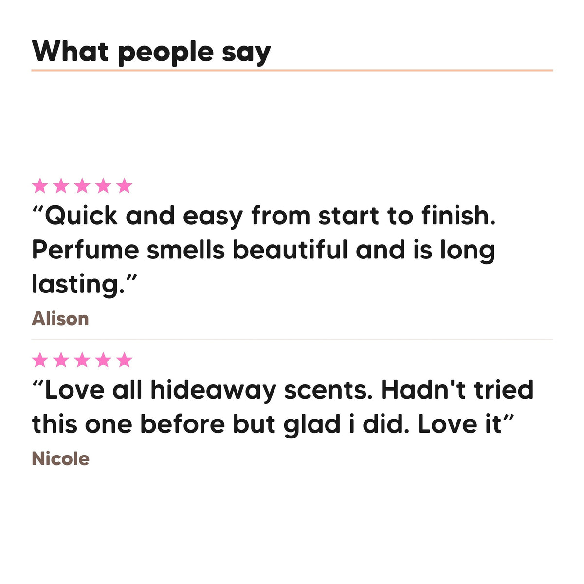 Two five star customer reviews of Hideaway. Sweet Heart perfume