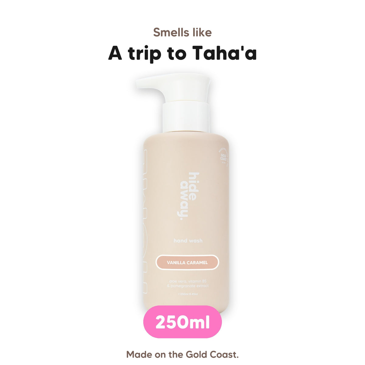Vanilla Caramel hand wash, smells like a trip to Taha'a