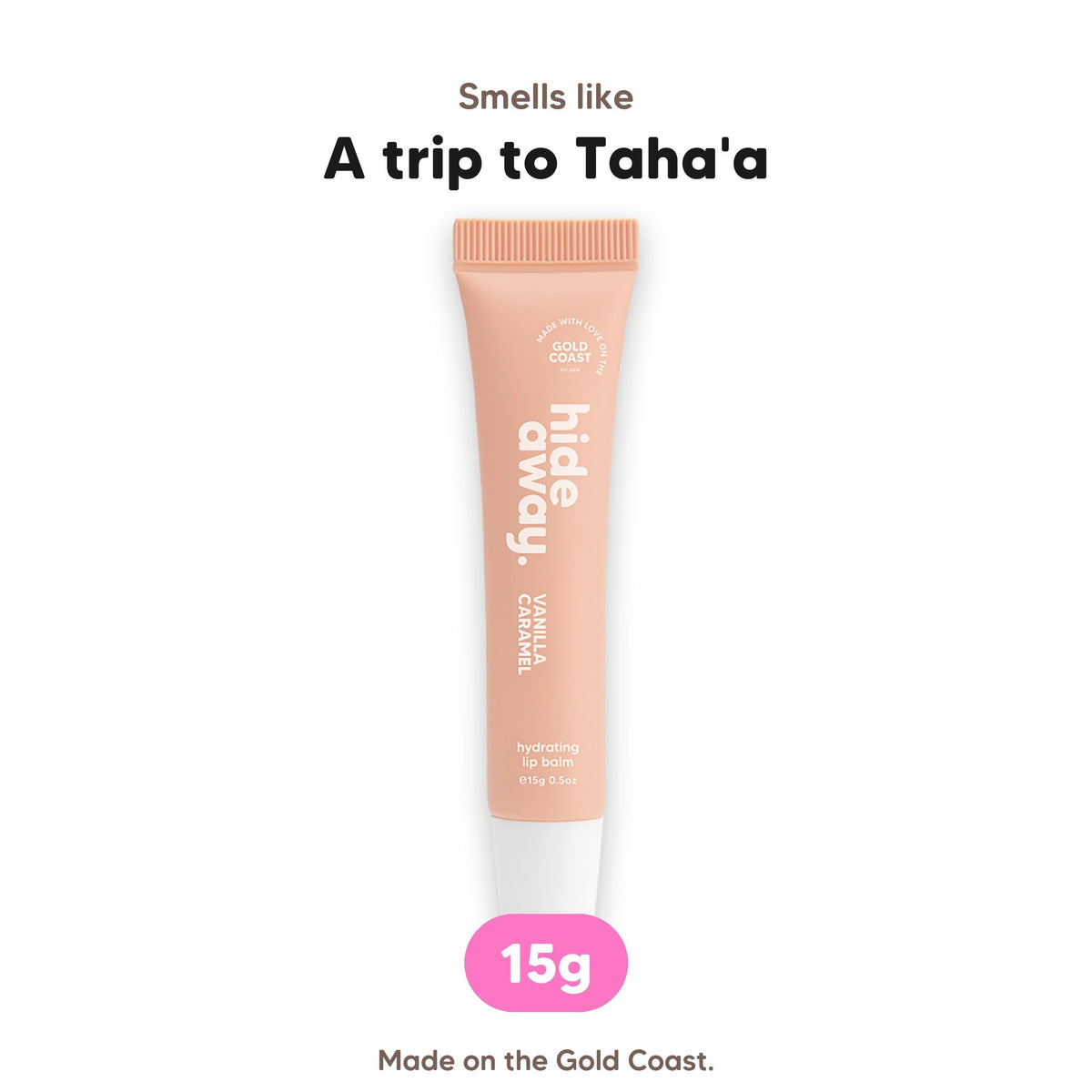Vanilla Caramel lip balm, smells like a trip to Taha'a