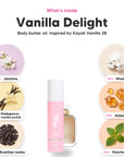 Notes inside Vanilla Delight body butter oil: Jasmine, madagascar vanilla orchid, brazilian tonka, musk, amber, patchouli